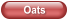 Oats