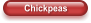 Chickpeas